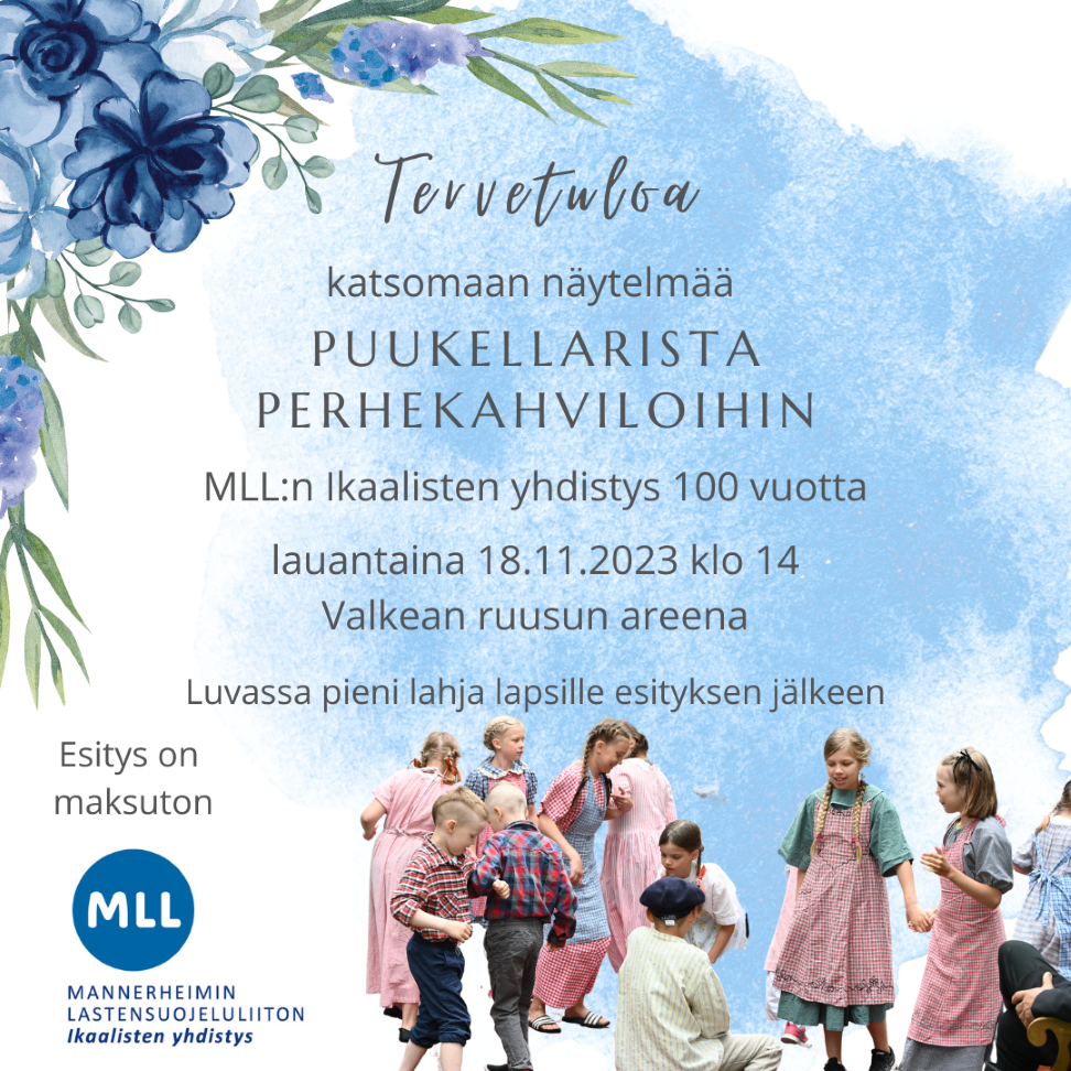 MLL:n Ikaalisten Yhdistyksen 100 Vuotta Näytelmä; Puukellarista ...