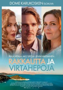 Dome Karukosken ohjaama Rakkautta ja virtahepoja elokuvateattereissa 25.9.2026. Pääosissa Pihla Viitala, Aku Sipola, Jenni Vartiainen, Kristo Salminen ja Tomi Alatalo.