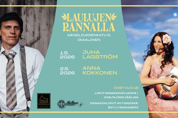 Laulujen Rannalla : Juha Lagström, Anna Kokkonen