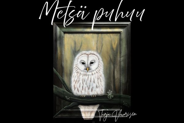 Metsä puhuu - taidenäyttely