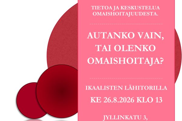 Olenko omaishoitaja vai autanko vain -luento